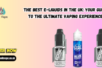 Best E Liquids UK