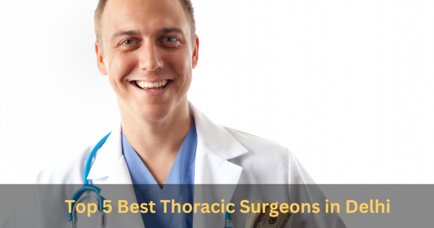 Best Thoracic Surgeon in Delhi