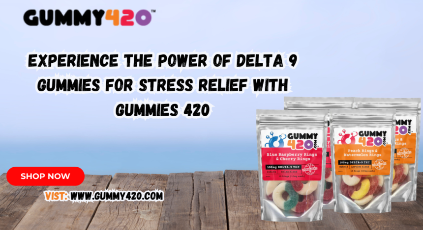 420mg Delta 9 Gummies