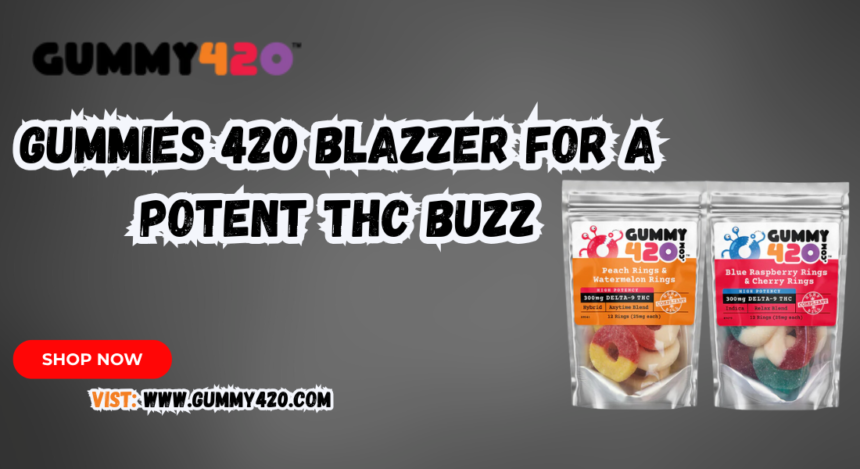 420 Blazzer Gummies