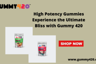 High Potency Gummies Experience the Ultimate Bliss with Gummy 420