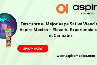 Descubre el Mejor Vape Sativa Weed en Aspire Mexico – Eleva tu Experiencia con el Cannabis