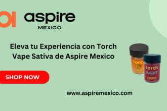 Eleva tu Experiencia con Torch Vape Sativa de Aspire Mexico